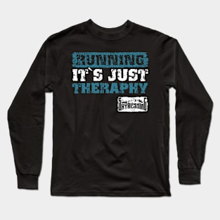 Motivational Skyrunning Trail Running quote, Running it s just therapy Long Sleeve T-Shirt